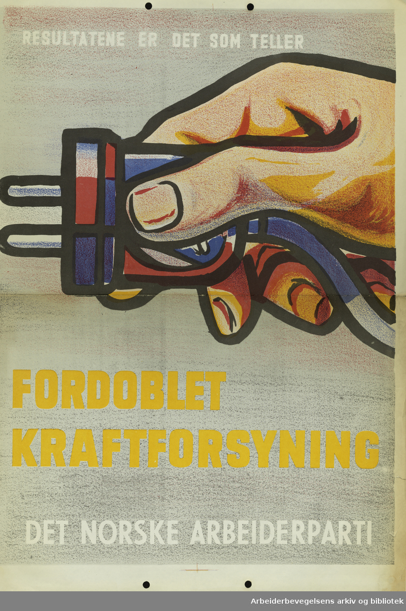 Valgplakat for Arbeiderpartiet med illustrasjon av en hånd som holder en stikkontakt med teksten 